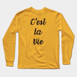 C'est la Vie That's Life French Quote vida Typography France Long Sleeve T-Shirt